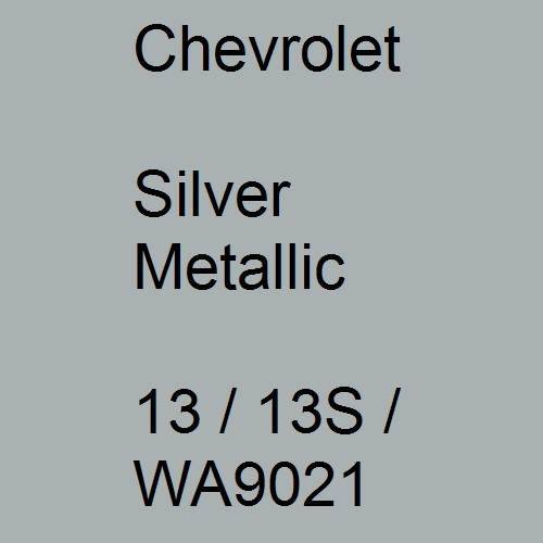 Chevrolet, Silver Metallic, 13 / 13S / WA9021.